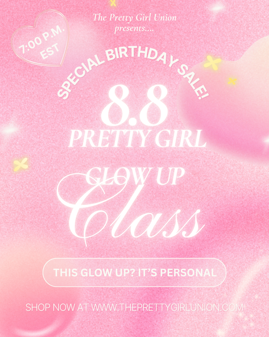 Pretty Girl Glow Up Class